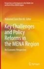 Image for Key challenges and policy reforms in the MENA region  : an economic perspective