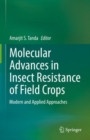 Image for Molecular Advances in Insect Resistance of Field Crops: Modern and Applied Approaches