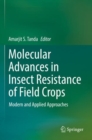 Image for Molecular advances in insect resistance of field crops  : modern and applied approaches