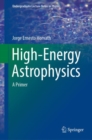 Image for High-energy astrophysics  : a primer