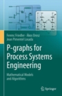 Image for P-Graphs for Process Systems Engineering: Mathematical Models and Algorithms