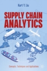 Image for Supply chain analytics: concepts, techniques and applications
