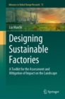 Image for Designing sustainable factories  : a toolkit for the assessment and mitigation of impact on the landscape