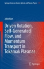 Image for Driven Rotation, Self-Generated Flow, and Momentum Transport in Tokamak Plasmas