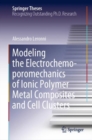 Image for Modeling the Electrochemo-Poromechanics of Ionic Polymer Metal Composites and Cell Clusters