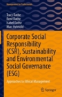 Image for Corporate Social Responsibility (CSR), Sustainability and Environmental Social Governance (ESG): Approaches to Ethical Management