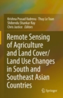 Image for Remote Sensing of Agriculture and Land Cover/Land Use Changes in South and Southeast Asian Countries