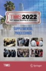 Image for TMS 2022 151st Annual Meeting &amp; Exhibition Supplemental Proceedings