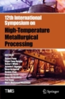Image for 12th International Symposium on High-Temperature Metallurgical Processing