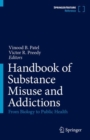 Image for Handbook of substance misuse and addictions  : from biology to public health