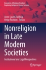 Image for Nonreligion in Late Modern Societies : Institutional and Legal Perspectives