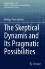 Image for The Skeptical Dynamis and Its Pragmatic Possibilities