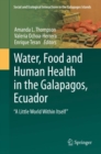 Image for Water, food and human health in the Galapagos, Ecuador  : &quot;a little world within itself&quot;