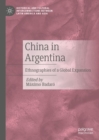 Image for China in Argentina: Ethnographies of a Global Expansion