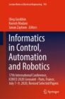 Image for Informatics in Control, Automation and Robotics: 17th International Conference, ICINCO 2020 Lieusaint - Paris, France, July 7-9, 2020, Revised Selected Papers