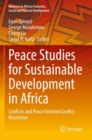 Image for Peace Studies for Sustainable Development in Africa : Conflicts and Peace Oriented Conflict Resolution