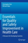 Image for Essentials for quality and safety improvement in health care  : a resource for developing countries