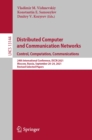 Image for Distributed Computer and Communication Networks: Control, Computation, Communications: 24th International Conference, DCCN 2021, Moscow, Russia, September 20-24, 2021, Revised Selected Papers : 13144