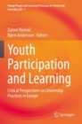 Image for Youth participation and learning  : critical perspectives on citizenship practices in Europe