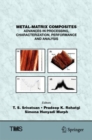 Image for Metal-Matrix Composites: Advances in Processing, Characterization, Performance and Analysis