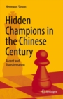 Image for Hidden Champions in the Chinese Century: Ascent and Transformation