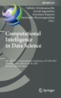 Image for Computational Intelligence in Data Science : 4th IFIP TC 12 International Conference, ICCIDS 2021, Chennai, India, March 18–20, 2021, Revised Selected Papers