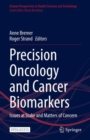 Image for Precision Oncology and Cancer Biomarkers: Issues at Stake and Matters of Concern : 5