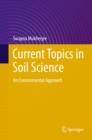 Image for Current Topics in Soil Science: An Environmental Approach
