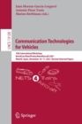 Image for Communication Technologies for Vehicles : 16th International Workshop, Nets4Cars/Nets4Trains/Nets4Aircraft 2021, Madrid, Spain, November 16–17, 2021, Revised Selected Papers