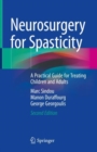 Image for Neurosurgery for Spasticity: A Practical Guide for Treating Children and Adults