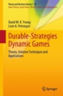 Image for Durable-Strategies Dynamic Games: Theory, Solution Techniques and Applications