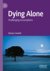 Image for Dying alone: challenging assumptions