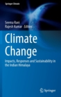 Image for Climate change  : impacts, responses and sustainability in the Indian Himalaya