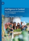 Image for Intelligence in context  : the cultural and historical foundations of human intelligence