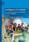 Image for Intelligence in context  : the cultural and historical foundations of human intelligence