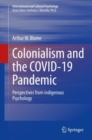 Image for Colonialism and the COVID-19 Pandemic: Perspectives from Indigenous Psychology
