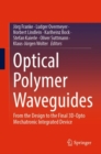 Image for Optical polymer waveguides  : from the design to the final 3D-opto mechatronic integrated device