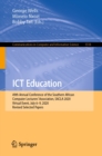 Image for ICT Education: 49th Annual Conference of the Southern African Computer Lecturers&#39; Association, SACLA 2020, Virtual Event, July 6-9, 2020, Revised Selected Papers : 1518