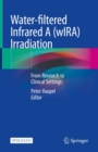 Image for Water-filtered Infrared A (wIRA) Irradiation: From Research to Clinical Settings