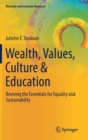 Image for Wealth, Values, Culture &amp; Education