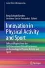 Image for Innovation in Physical Activity and Sport: Selected Papers from the 1st International Virtual Conference on Technology in Physical Activity and Sport