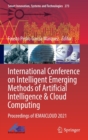 Image for International Conference on Intelligent Emerging Methods of Artificial Intelligence &amp; Cloud Computing  : proceedings of IEMAICLOUD 2021