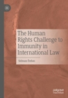 Image for The Human Rights Challenge to Immunity in International Law