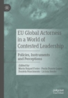 Image for EU global actorness in a world of contested leadership  : policies, instruments and perceptions