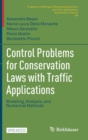 Image for Control Problems for Conservation Laws with Traffic Applications : Modeling, Analysis, and Numerical Methods