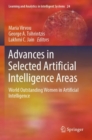 Image for Advances in selected artificial intelligence areas  : world outstanding women in artificial intelligence