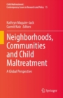 Image for Neighborhoods, communities and child maltreatment  : a global perspective