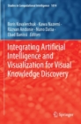 Image for Integrating Artificial Intelligence and Visualization for Visual Knowledge Discovery