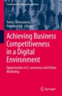 Image for Achieving Business Competitiveness in a Digital Environment: Opportunities in E-Commerce and Online Marketing