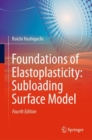 Image for Foundations of Elastoplasticity: Subloading Surface Model